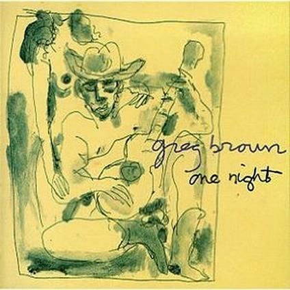 One Night - CD Audio di Greg Brown