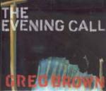 The Evening Call - CD Audio di Greg Brown