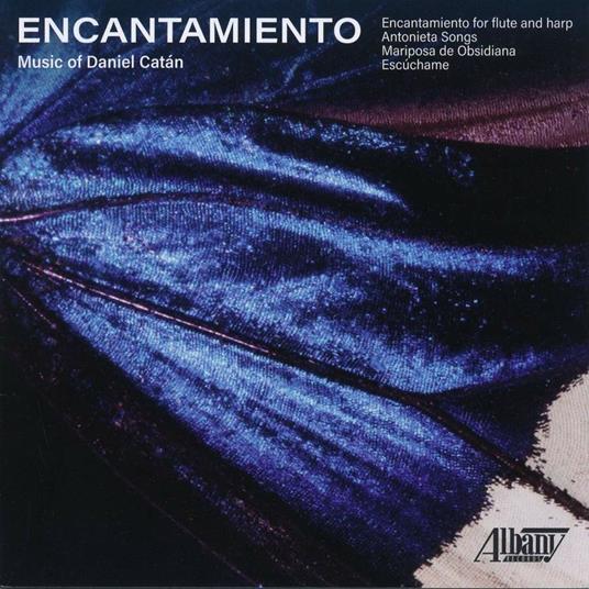 Encantamiento - CD Audio di Daniel Catan,Salpy Kerkonian,Franz Anton Krager