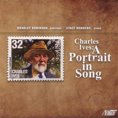 A Portrait in Song - CD Audio di Charles Ives,Bradley Robinson