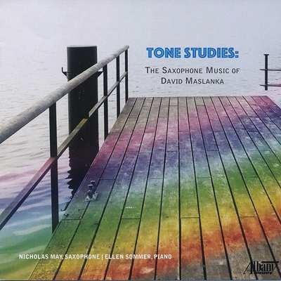 Tone Studies, the Saxophone Music of... - CD Audio di David Maslanka,Nicholas May