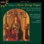 Missa Pange Lingua - CD Audio di Josquin Desprez,Westminster Cathedral Choir,James O'Donnell