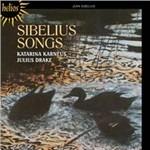 Songs - CD Audio di Jean Sibelius,Katarina Karnéus,Julius Drake