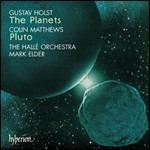 I pianeti (The Planets) / Plutone (Pluto) - CD Audio di Gustav Holst,Colin Matthews,Hallé Orchestra,Mark Elder,Timothy Pooley