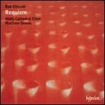 Requiem e altre opere sacre - CD Audio di Bob Chilcott,Nash Ensemble,Wells Cathedral Choir,Matthew Owens