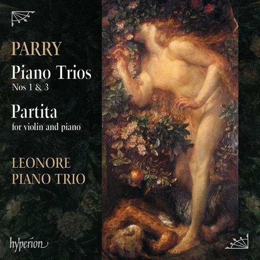 Trii con Pianoforte n.1, n.3 - Partita - CD Audio di Hubert Parry,Leonore Piano Trio