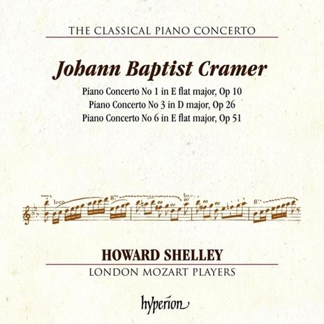 Cramer. Piano Concertos Nos. 1, 3 & 6 - CD Audio di Howard Shelley