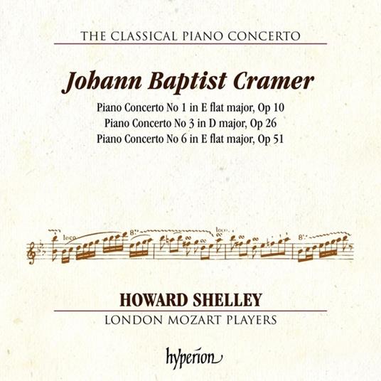 Cramer. Piano Concertos Nos. 1, 3 & 6 - CD Audio di Howard Shelley