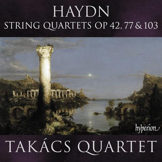 String Quartets Op. 42, 77 & 103 - CD Audio di Franz Joseph Haydn,Takacs Quartet