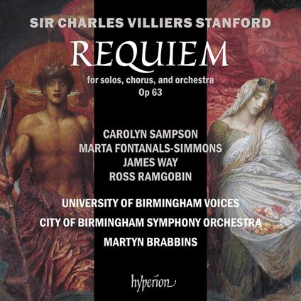 Sir Charles Villiers Stanford. Requiem - CD Audio di City Of Birmingham Symphony Orchestra - Martyn Brabbins