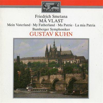 Ma Vlast - CD Audio di Bedrich Smetana,Gustav Kuhn