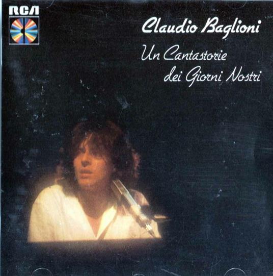 Un cantastorie dei giorni nostri - CD Audio di Claudio Baglioni