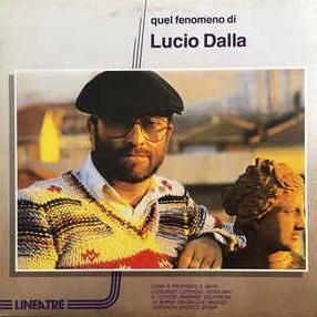 Quel Fenomeno Di Lucio Dalla - Vinile LP di Lucio Dalla