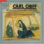 Die Weihnachtsgeschichte - CD Audio di Carl Orff