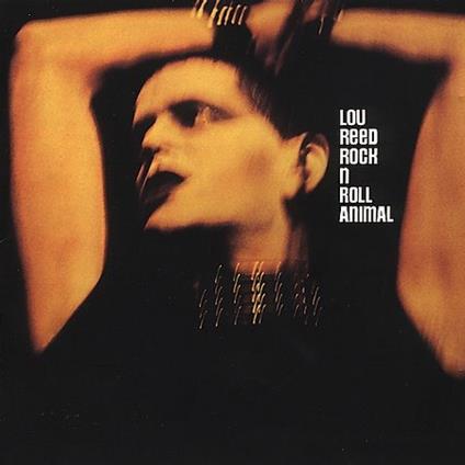Rock N Roll Animal - CD Audio di Lou Reed