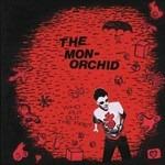 Who Put Out the Fire? - CD Audio di Monorchid