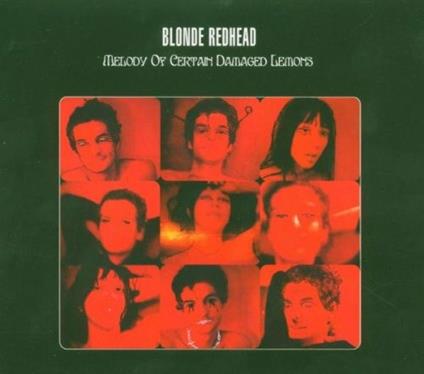 Melody of Certain Damaged Lemons - CD Audio di Blonde Redhead