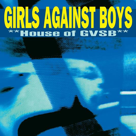 House Of Gvsb (Remastered) - Vinile LP di Girls Against Boys