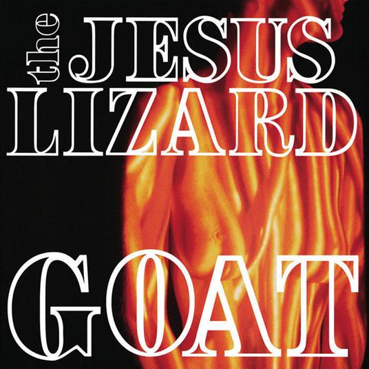 Goat (Remaster-White Vinyl Reissue) - Vinile LP di Jesus Lizard