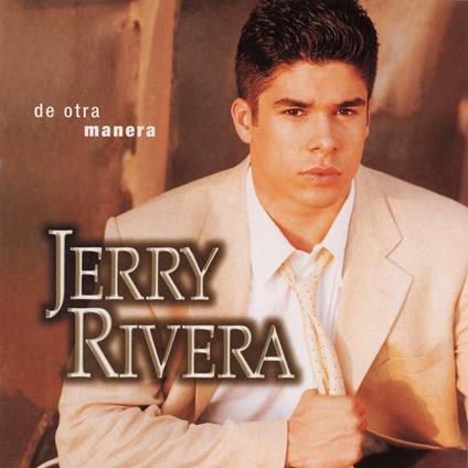 De Otra Manera - CD Audio di Jerry Rivera