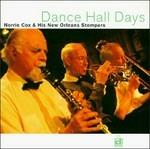 Dance Hall Days - CD Audio di New Orleans Stompers,Norrie Cox