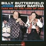 Take me to the Land of Jazz - CD Audio di Billy Butterfield