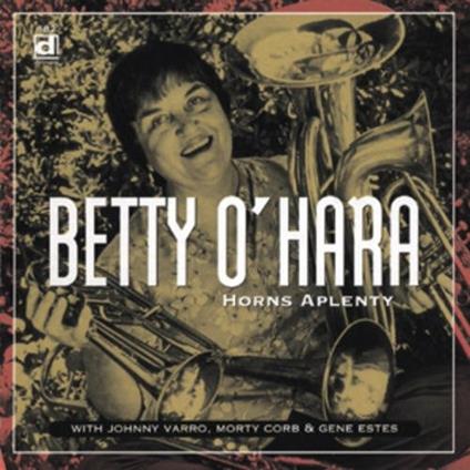 Horns Aplenty - CD Audio di Betty O'Hara