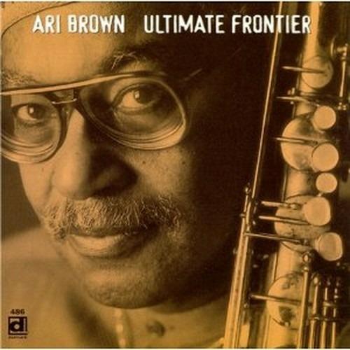 Ultimate Frontier - CD Audio di Ari Brown
