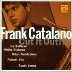 Cut it Out - CD Audio di Frank Catalano