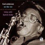 On the Run. Live at Velvet Lounge - CD Audio di Fred Anderson