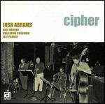 Cipher - CD Audio di Josh Abrams