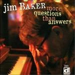 More Questions Than Answers - CD Audio di Jim Baker