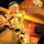 Live at the Green Mill - CD Audio di Ari Brown