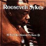 Feel Like Blowing My Horn - CD Audio di Roosevelt Sykes