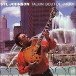 Talkin' Bout Chicago - CD Audio di Syl Johnson