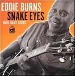 Snake Eyes - CD Audio di Jimmy Burns,Eddie Burns