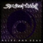 Alive and Dead - CD Audio di Six Feet Under