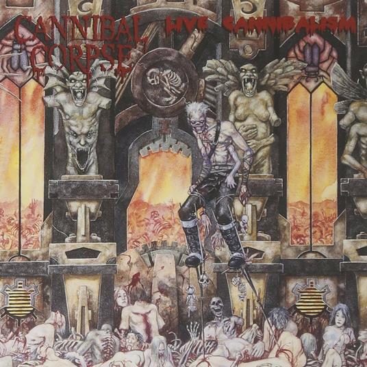 Live Cannibalism - CD Audio di Cannibal Corpse