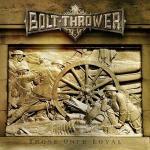 Those Once Loyal - CD Audio di Bolt Thrower