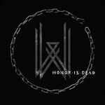 Honor Is Dead