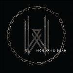 Honor Is Dead