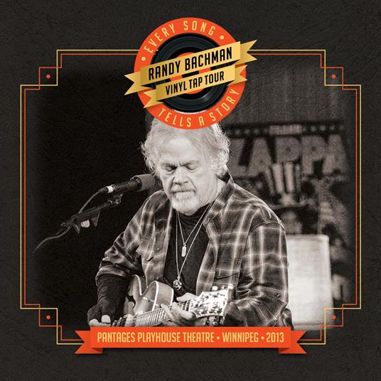 Vinyl Tap Tour: Every Song Tells A Story - CD Audio di Randy Bachman