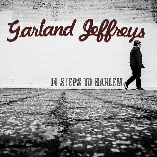 14 Steps to Harlem - Vinile LP di Garland Jeffreys