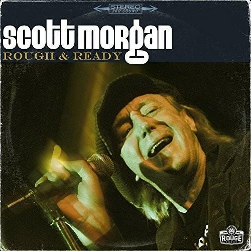 Rough & Ready - Vinile LP di Scott Morgan