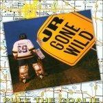 Pull the Goalie - CD Audio di Jr. Gone Wild