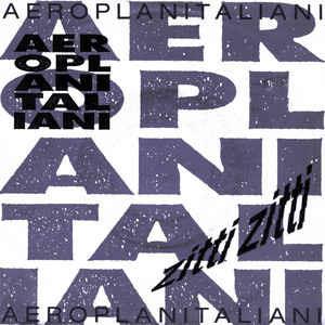 Zitti Zitti - Vinile 7'' di Aeroplanitaliani