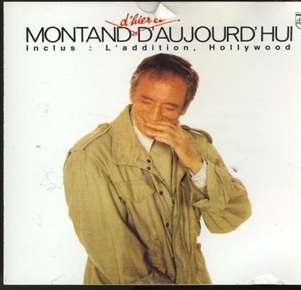 D'hier et d'aujourd'hui - CD Audio di Yves Montand