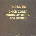 Trio Music - CD Audio di Chick Corea,Roy Haynes,Miroslav Vitous