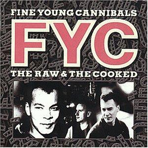 The Raw And The Cooked - CD Audio di Fine Young Cannibals