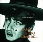 Passe le Rio Grande - Vinile LP di Alain Bashung